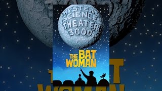 Mystery Science Theater 3000: The Batwoman