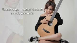 Download lagu Sampai Jumpa - Tami Aulia (Endank Soekamti) mp3