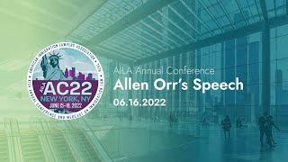 2022 AILA Annual Conference: Allen Orr's Speech