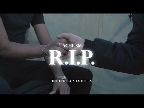 Ache Sm - R.I.P. (Video Oficial)