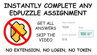 Instantly Finish Any Edpuzzle Assignment (No Extension, No Login, No Token) (Gets All Answers)