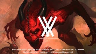 $UICIDEBOY$ - YOU&#39;RE NOW TUNING IN TO 66.6 FM WITH DJ RAPTURE [SLOWED]