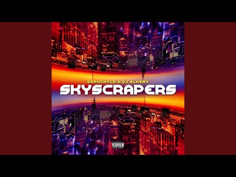 Skyscrapers (feat. DJ Alkemy)