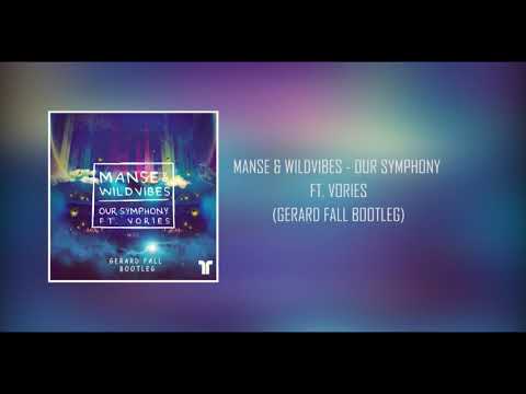Manse & WildVibes - Our Symphony Ft. Vories (Gerard Fall Bootleg)