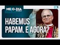 Habemus Papam E Agora Meio Dia Em Brasília 09 05 2025