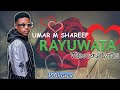 Umar M Shareef | Rayuwata Video Song Lyrics | 2022