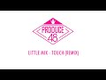 [PRODUCE48] Little Mix - Touch (Remix) Demo audio