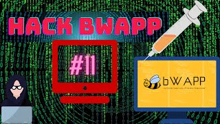 Hacking bWAPP #11 SQL Injection ( GET/ select ) 💀 #bWAPP