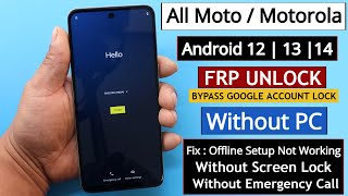 All Moto/Motorola Android 12/13/14 Frp Bypass/Unlock Without PC - Fixed Set Up Offline Not Available