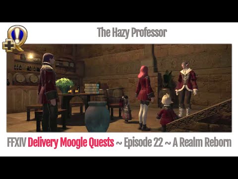 FFXIV Delivery Moogle Quests (Carrier Level 22) - The Hazy Professor - A Realm Reborn