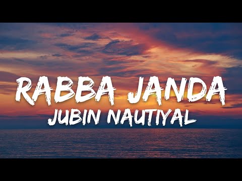 Rabba Janda (LYRICS) - Jubin Nautiyal | Mission Majnu | Sidharth Malhotra, Rashmika Mandanna