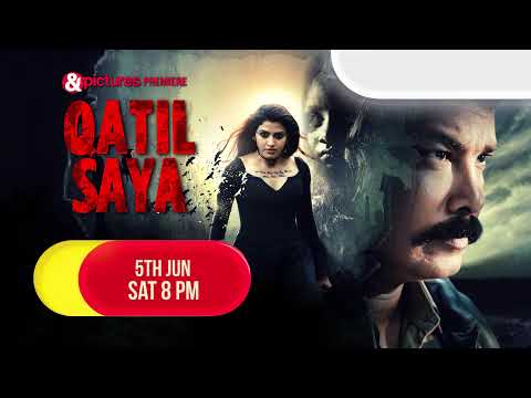 Qatil Saya - &pictures Premiere - Sat, 5th June @ 8PM
