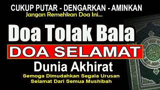 Download lagu CUKUP PUTAR DAN DENGARKAN !! DOA TOLAK BALA DAN DOA SELAMAT DUNIA AKHIRAT mp3 Download lagu CUKUP PUTAR DAN DENGARKAN !! DOA TOLAK BALA DAN DOA SELAMAT DUNIA AKHIRAT mp3