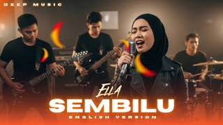 Download lagu SEMBILU – Ella | Slow Rock Cover (English Version) | Deep Music mp3