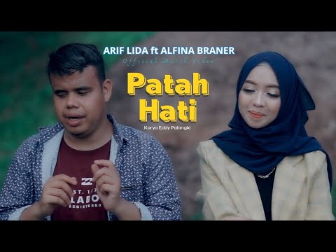 ARIF LIDA ft ALFINA BRANER //PATAH HATI ( Official Musik Video )
