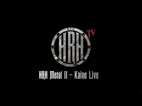 HRH TV - Kaine Live @ HRH Metal 2