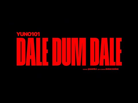 YUNO101 - DALE DUM DALE