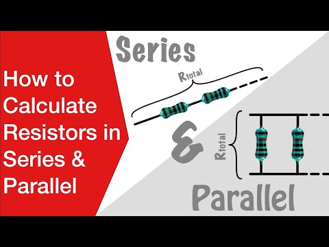 Resistors in Series & Parallel - Formulas & Calculations