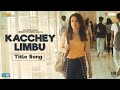 Kacchey Limbu (Title Track) Anshul Takkar| Aksha Kini| Deepanshu Malik| Streaming Free on JioCinema