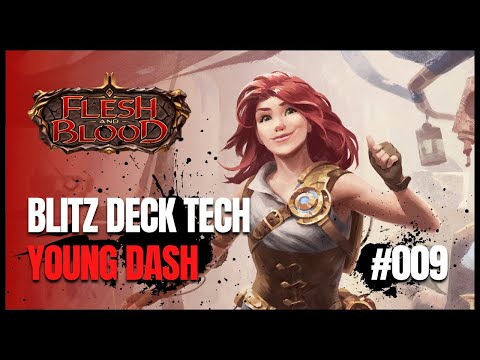 FLESH AND BLOOD #009 - BLITZ DECK TECH BUDGET: DASH!!!