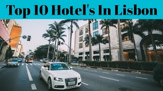 Top 10 Luxury Hotel In Lisbon | Hotel Lisbon Portugal | Cheap Hotel Lisbon Portu