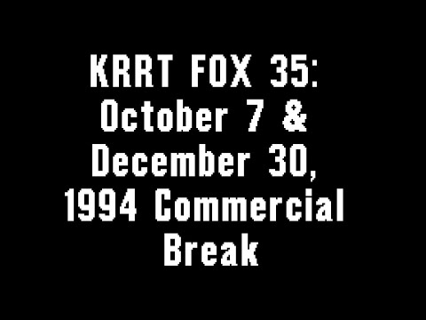 KRRT FOX 35: October 7 & December 30, 1994 Commercial Break