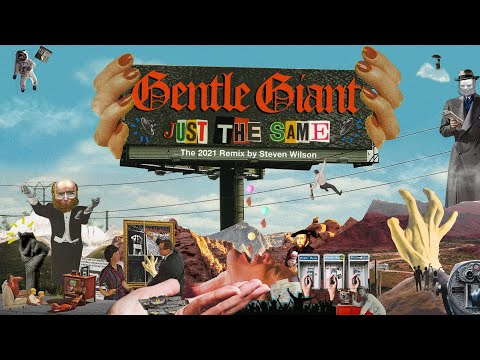Gentle Giant “Just the Same” Music Video (2021 Remix by Steven Wilson)