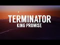 King Promise - Terminator (Lyrics) King Promise - Terminator (Lyrics)