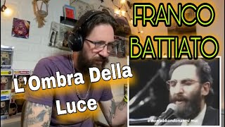 METALHEAD REACTS| FRANCO BATTIATO - L’Ombra Della Luce (live)
