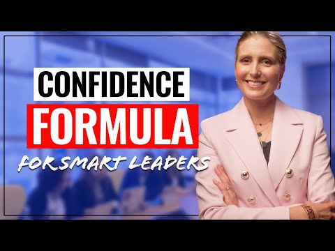 Feel Confident at Work THIS is the Confidence Formula Smart Leaders Use