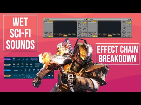 How I make WET SCI-FI sounds (effects chain breakdown)