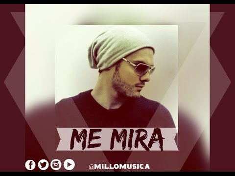 Millo -Me Mira (Video Lyric Oficial)