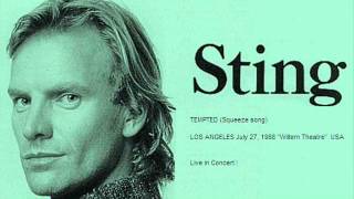 STING - Tempted (Squeeze Song) Los Angeles 27-07-88 &quot;Wiltern Theatre&quot; (USA) (audio)