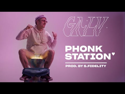 GALV - Phonk Station (prod. by S.Fidelity)