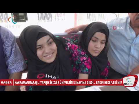 KAHRAMANMARAŞLI YAPIŞIK İKİZLER ÜNİVERSİTE SINAVINA GİRDİ... BAKIN HEDEFLERİ NE?