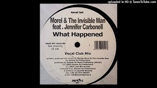 George Morel & The Invisible Man Feat Jennifer Carbonell | What Happened (Vocal Club Mix)