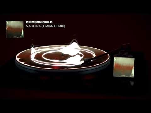 Crimson Child - Machina (TIMIAN Remix)