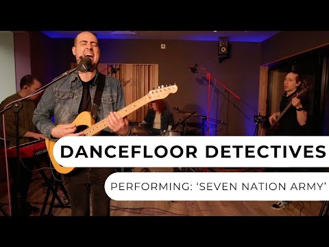 Dancefloor Detectives - Seven Nation Army