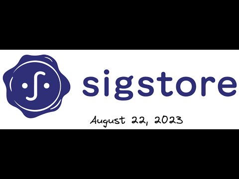 Sigstore Community Meeting - August 22, 2023