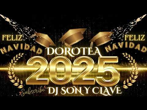DOROTEA ,GRIÑAN,YUMITUS,BIG LOIS✨REMIX POR✨DJ SON Y CLAVE✨PARA ESTAS FIESTAS 2025✨