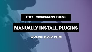 Manually Install Recommended Plugins | Total WordPress Theme