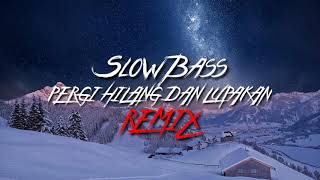 Download lagu DJ REMIX SLOW BASS PERGI HILANG DAN LUPAKAN - REMEMBER OF TODAY mp3 Download lagu DJ REMIX SLOW BASS PERGI HILANG DAN LUPAKAN - REMEMBER OF TODAY mp3