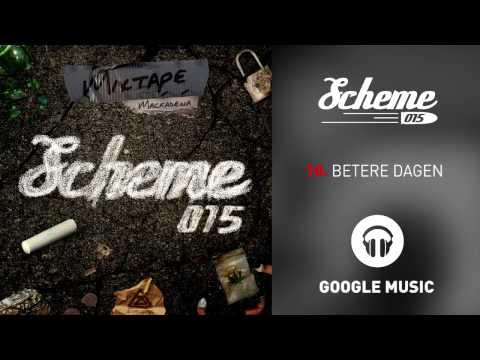 10. Scheme 015 Mixtape Vol 1. -  Betere Dagen