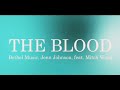 The Blood by Bethel Music & Jenn Johnson Ft. Mitch Wong - 1 hour loop.