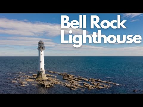 The Marvel of Bell Rock Lighthouse