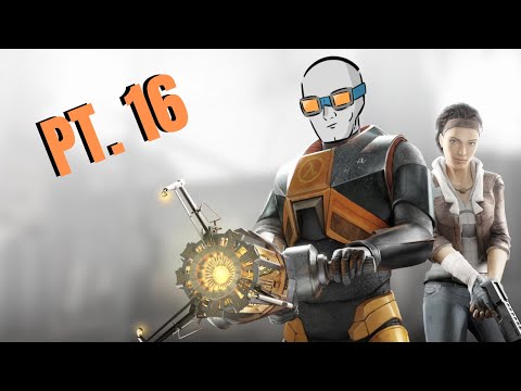 COMBINE!? HEADCRABS?! THE REBELLION!??! OH MY!!! -Half Life 2 [Pt 16]