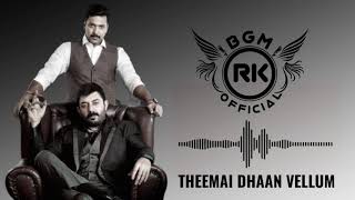 THEEMAI DHAAN VELLUM BGM || Arvind Swamy|| Thani oruvan||Bgm||RK_BGM❤️