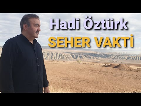 Hadi Öztürk -  "SEHER VAKTİ" 