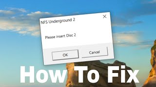 How to fix [Need for Speed Underground 2] Please insert disk 2