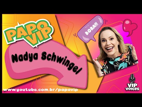 PAPO VIP  |  NADYA SCHWINGEL